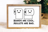Beards are Cool Mullets are Bad SVG - Funny Bathroom Sign